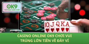 Casino trực tuyến chơi chuẩn thắng đều ví rủng rỉnh
