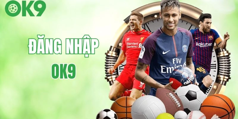 Hỏi đáp nhanh về Đăng Nhập Ok9