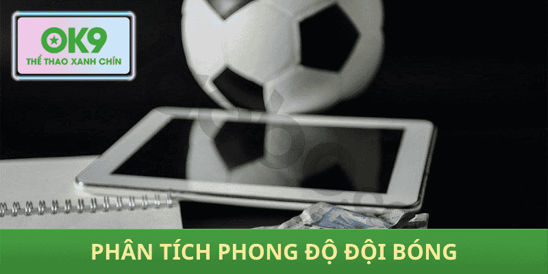 Phân tích phong độ đội bóng