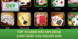 Top 10 game bài OK9 cho người mới bắt đầu
