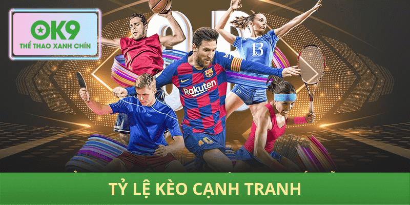Tỷ lệ kèo cạnh tranh