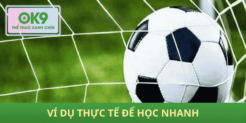 Ví dụ thực tế để học nhanh